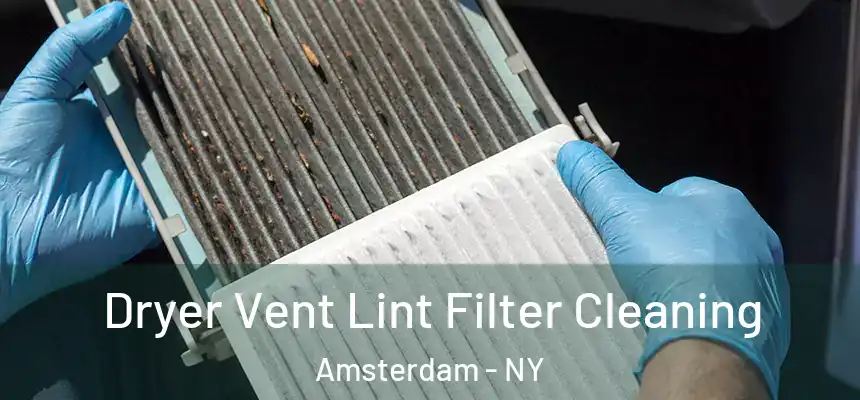  Dryer Vent Lint Filter Cleaning Amsterdam - NY