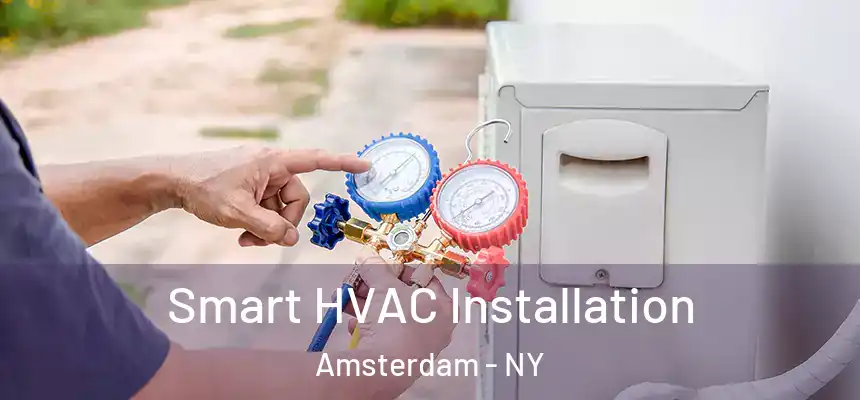  Smart HVAC Installation Amsterdam - NY