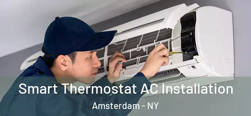  Smart Thermostat AC Installation Amsterdam - NY